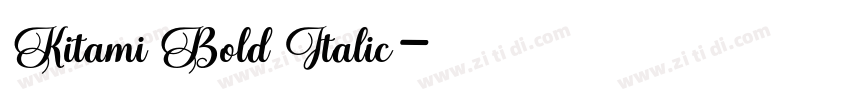 Kitami Bold Italic字体转换